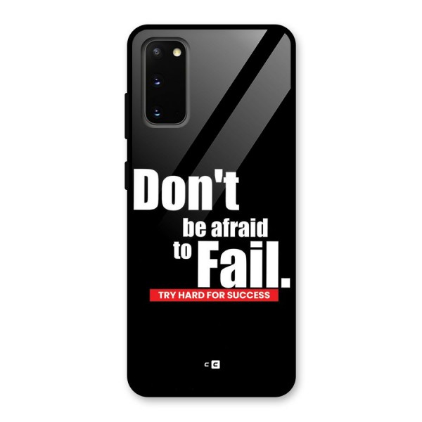 Dont Be Afriad Glass Back Case for Galaxy S20