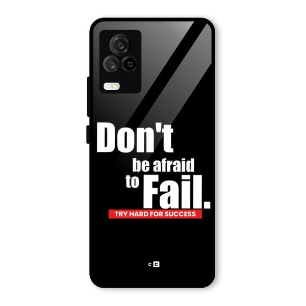 Dont Be Afriad Glass Back Case for Vivo iQOO 7 Legend 5G