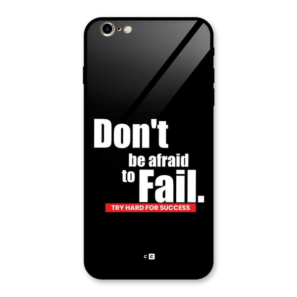 Dont Be Afriad Glass Back Case for iPhone 6 Plus 6S Plus
