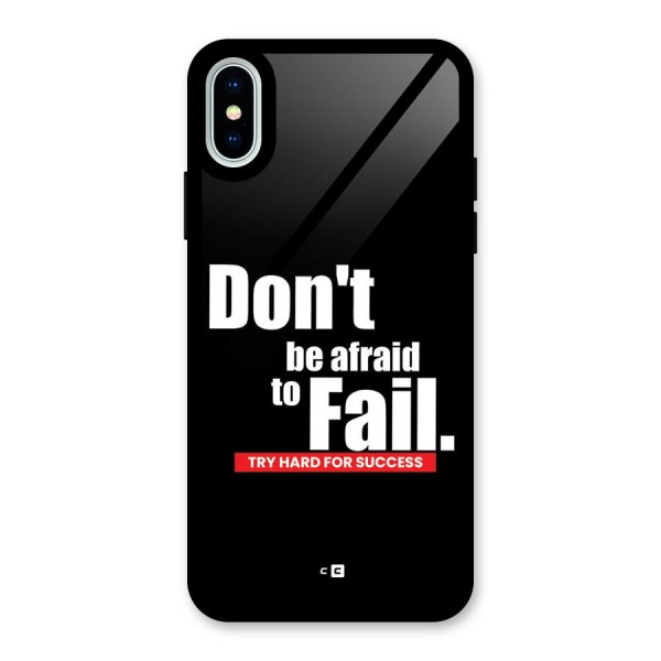 Dont Be Afriad Glass Back Case for iPhone X