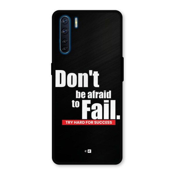 Dont Be Afriad Metal Back Case for Oppo F15