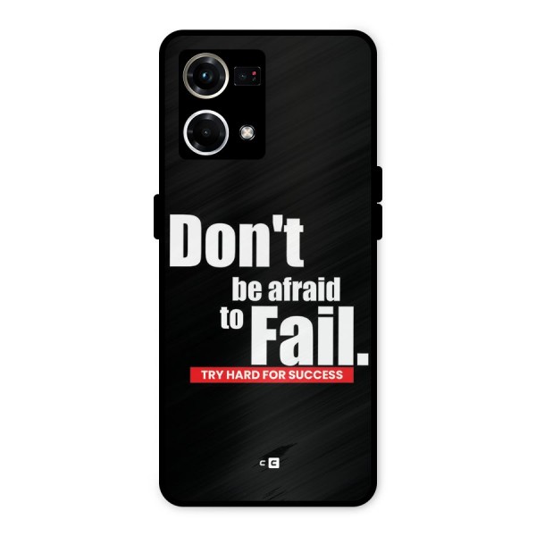 Dont Be Afriad Metal Back Case for Oppo F21 Pro 4G