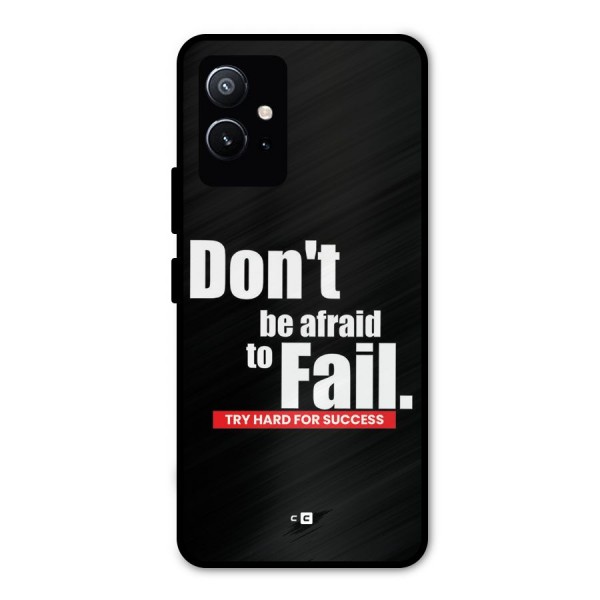 Dont Be Afriad Metal Back Case for Vivo T1 5G