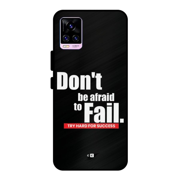 Dont Be Afriad Metal Back Case for Vivo V20 Pro