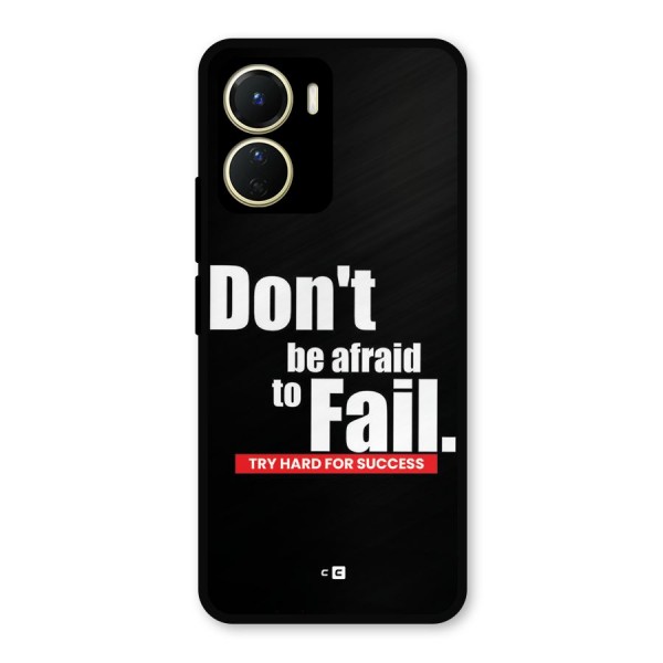 Dont Be Afriad Metal Back Case for Vivo Y16