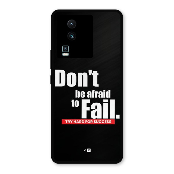 Dont Be Afriad Metal Back Case for iQOO Neo 7 Pro