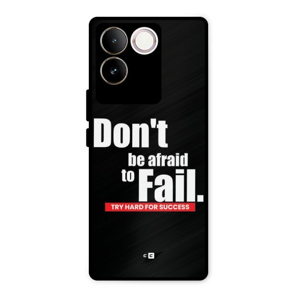 Dont Be Afriad Metal Back Case for iQOO Z7 Pro