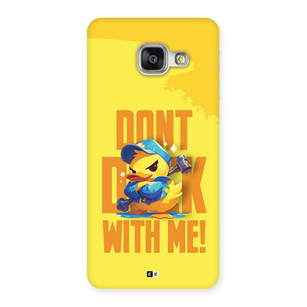 Dont Duck With Me Back Case for Galaxy A3 (2016)