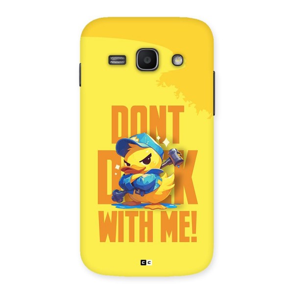Dont Duck With Me Back Case for Galaxy Ace3