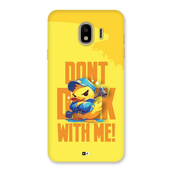 Dont Duck With Me Back Case for Galaxy J4