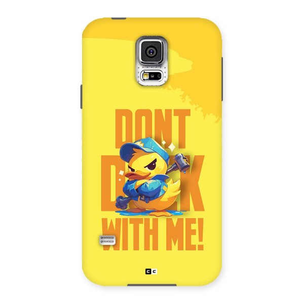 Dont Duck With Me Back Case for Galaxy S5