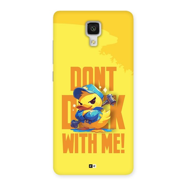 Dont Duck With Me Back Case for Mi4