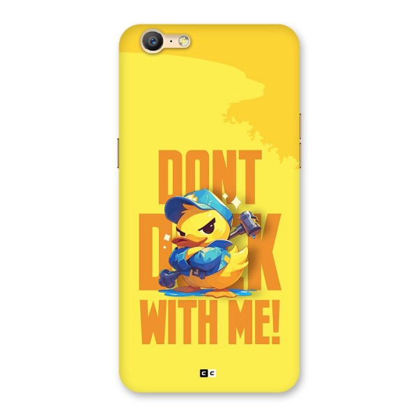 Dont Duck With Me Back Case for Oppo A39