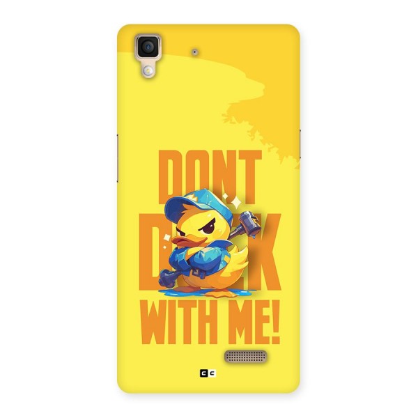 Dont Duck With Me Back Case for Oppo R7