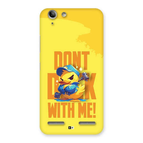 Dont Duck With Me Back Case for Vibe K5 Plus