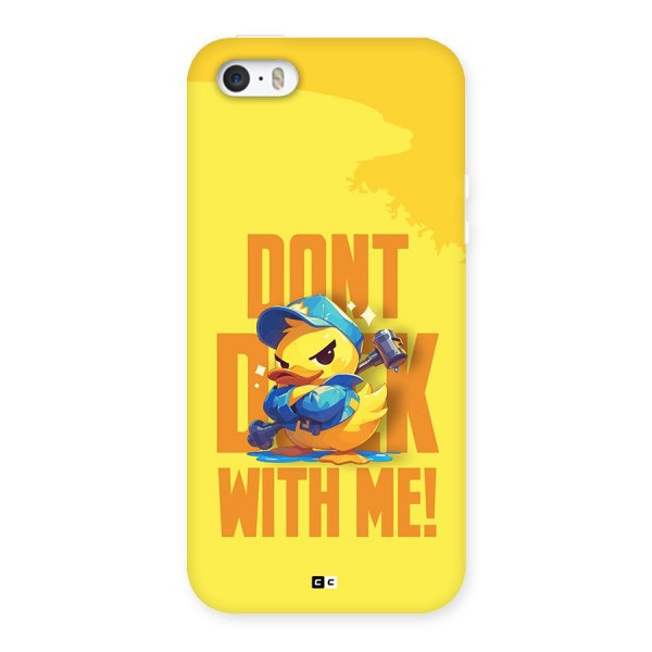 Dont Duck With Me Back Case for iPhone 5 5s