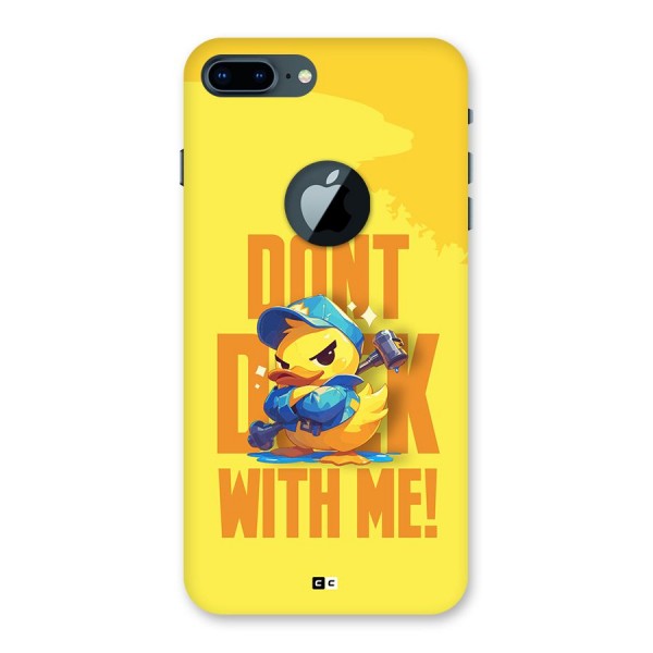 Dont Duck With Me Back Case for iPhone 7 Plus Logo Cut