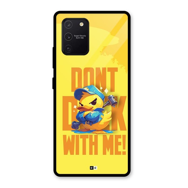 Dont Duck With Me Glass Back Case for Galaxy S10 Lite