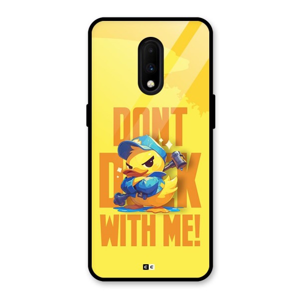 Dont Duck With Me Glass Back Case for OnePlus 7