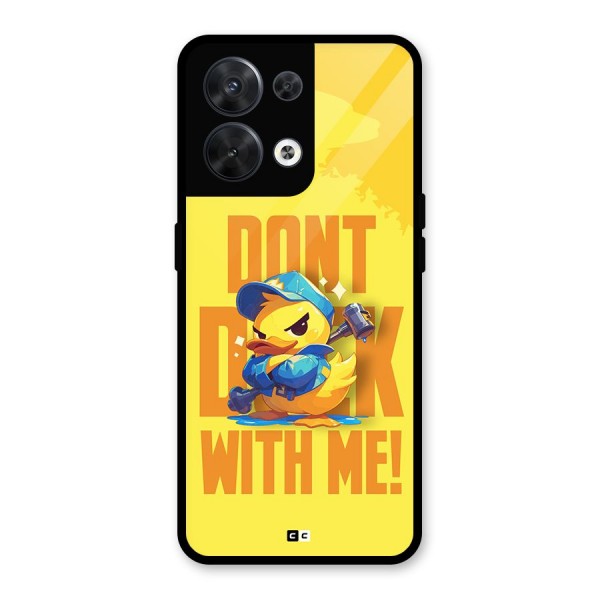Dont Duck With Me Glass Back Case for Oppo Reno8 5G
