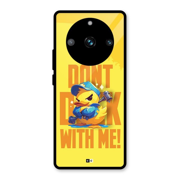 Dont Duck With Me Glass Back Case for Realme 11 Pro
