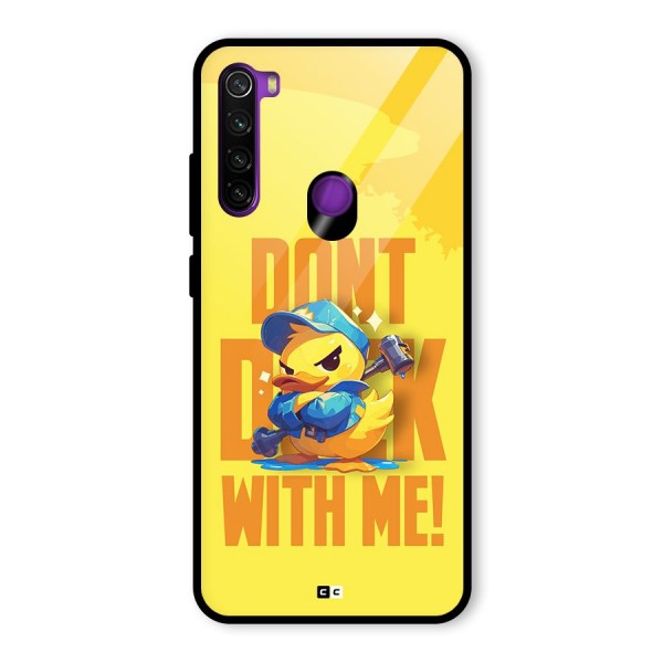 Dont Duck With Me Glass Back Case for Redmi Note 8