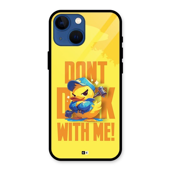 Dont Duck With Me Glass Back Case for iPhone 13 Mini