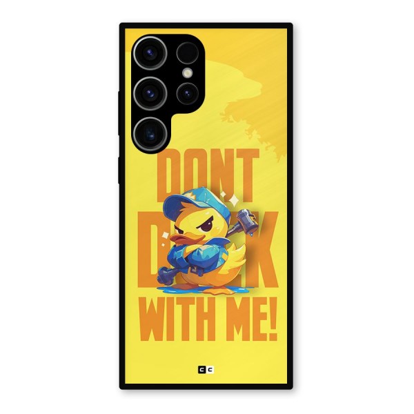 Dont Duck With Me Metal Back Case for Galaxy S23 Ultra