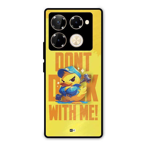 Dont Duck With Me Metal Back Case for Infinix Note 40 Pro Plus