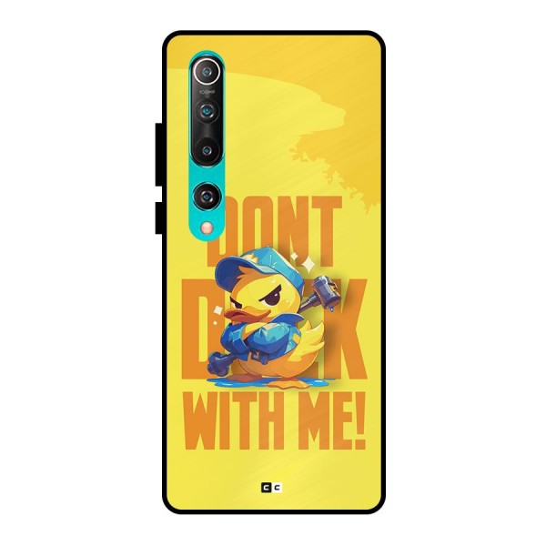 Dont Duck With Me Metal Back Case for Mi 10