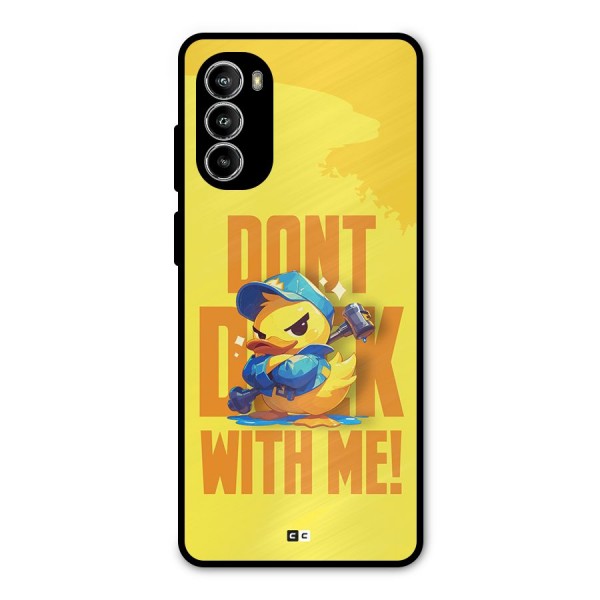 Dont Duck With Me Metal Back Case for Moto G82