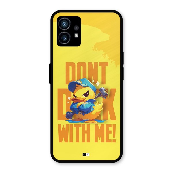 Dont Duck With Me Metal Back Case for Nothing Phone 1