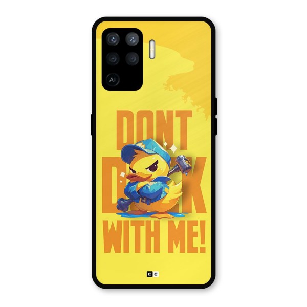 Dont Duck With Me Metal Back Case for Oppo F19 Pro