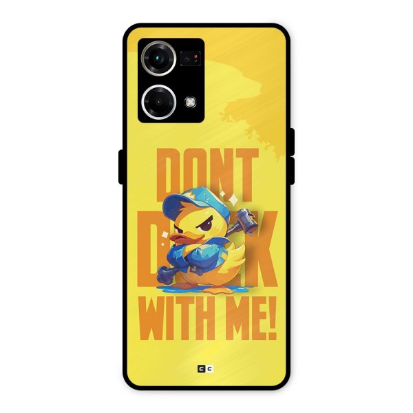 Dont Duck With Me Metal Back Case for Oppo F21s Pro 4G