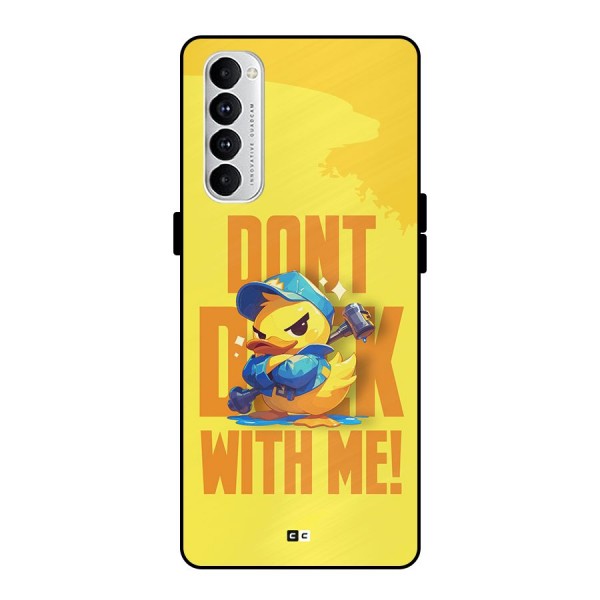Dont Duck With Me Metal Back Case for Oppo Reno4 Pro