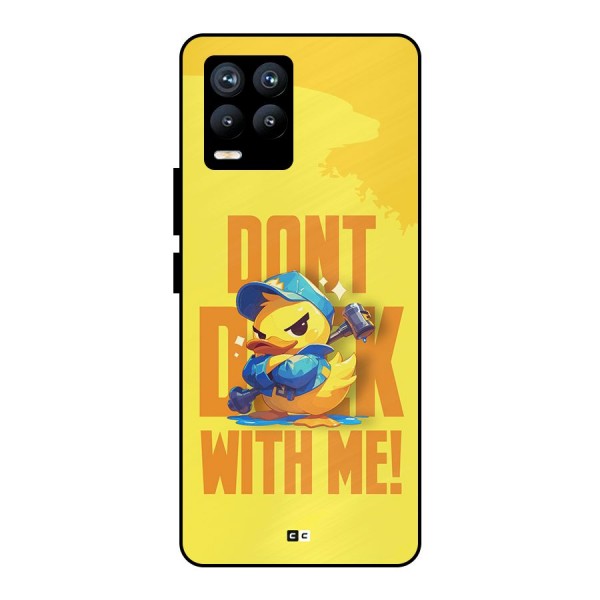 Dont Duck With Me Metal Back Case for Realme 8 Pro