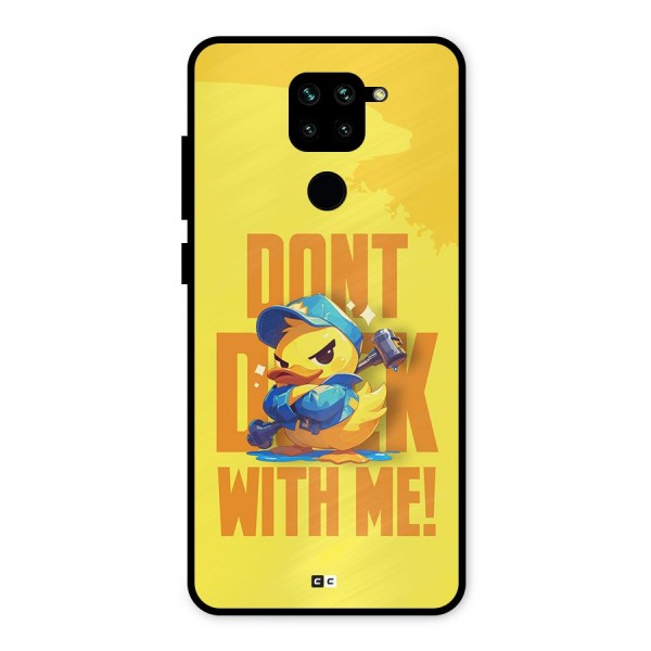 Dont Duck With Me Metal Back Case for Redmi Note 9