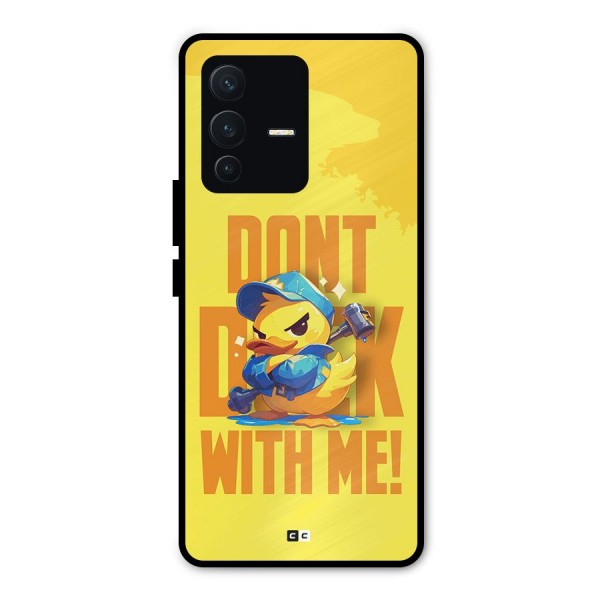 Dont Duck With Me Metal Back Case for Vivo V23 Pro