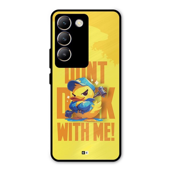 Dont Duck With Me Metal Back Case for Vivo Y200e