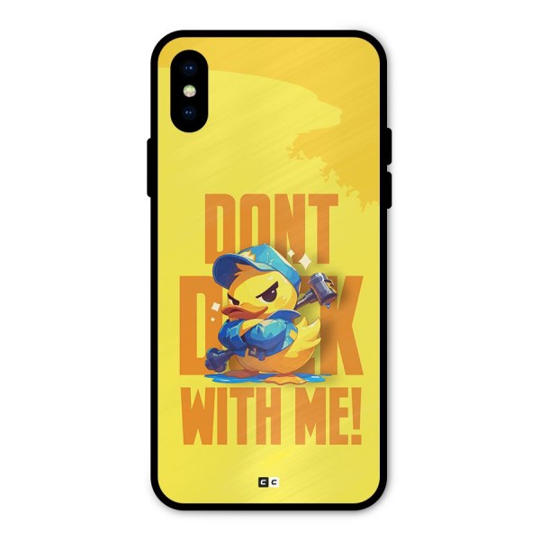 Dont Duck With Me Metal Back Case for iPhone XS