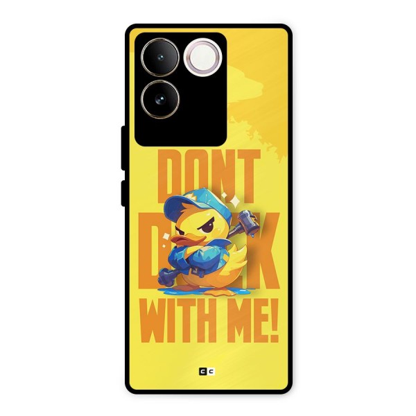 Dont Duck With Me Metal Back Case for iQOO Z7 Pro