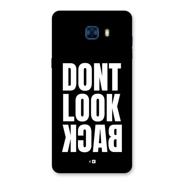 Dont Look Back Back Case for Galaxy C7 Pro