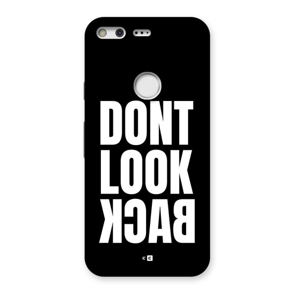 Dont Look Back Back Case for Google Pixel XL