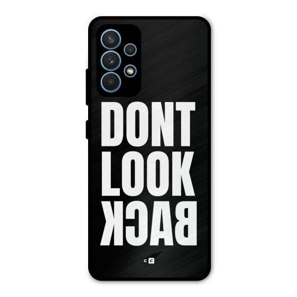 Dont Look Back Metal Back Case for Galaxy A32