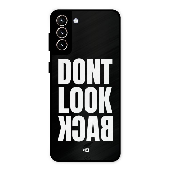 Dont Look Back Metal Back Case for Galaxy S21 Plus