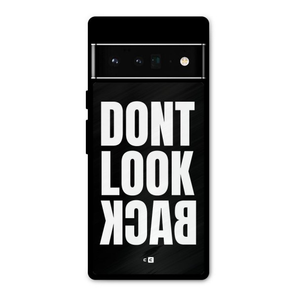 Dont Look Back Metal Back Case for Google Pixel 6 Pro