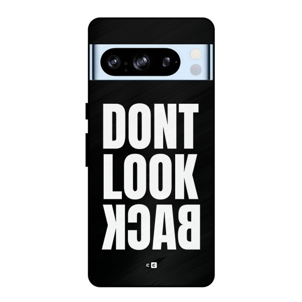 Dont Look Back Metal Back Case for Google Pixel 8 Pro