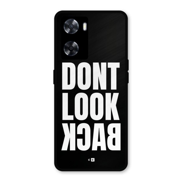 Dont Look Back Metal Back Case for Oppo A57 2022