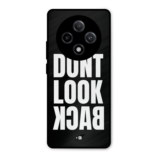 Dont Look Back Metal Back Case for Oppo F27 Pro Plus