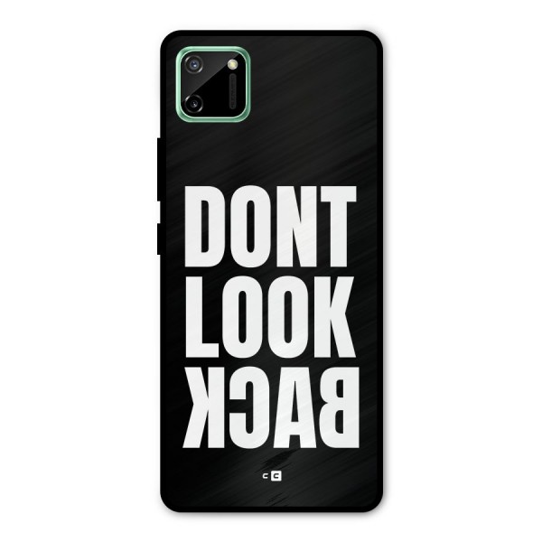 Dont Look Back Metal Back Case for Realme C11